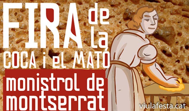 Fira de la coca i el mató de Monistrol de Montserrat, és un reclam anual gastronòmic que ha esdevingut en el temps en una de les principals fires del sector gastronòmiques de Catalunya